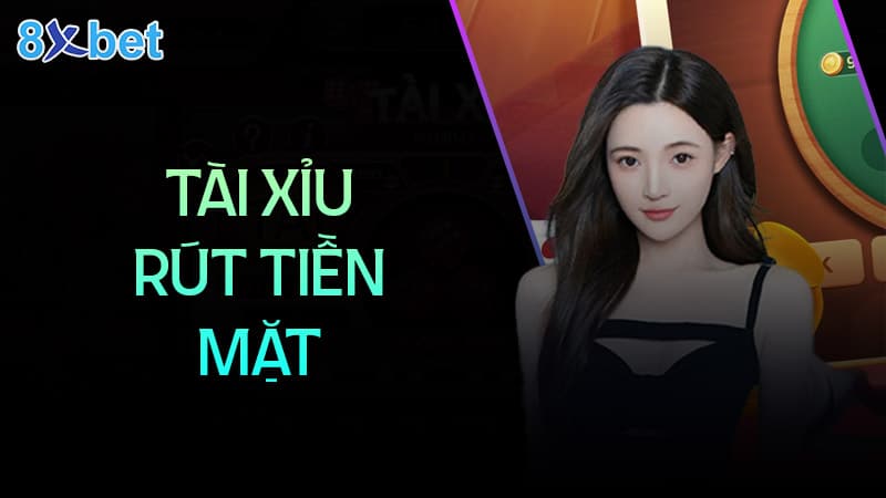 Hướng dẫn chơi game tài xỉu rút tiền mặt uy tín hướng dẫn chơi game tài xỉu rút tiền mặt uy tín
